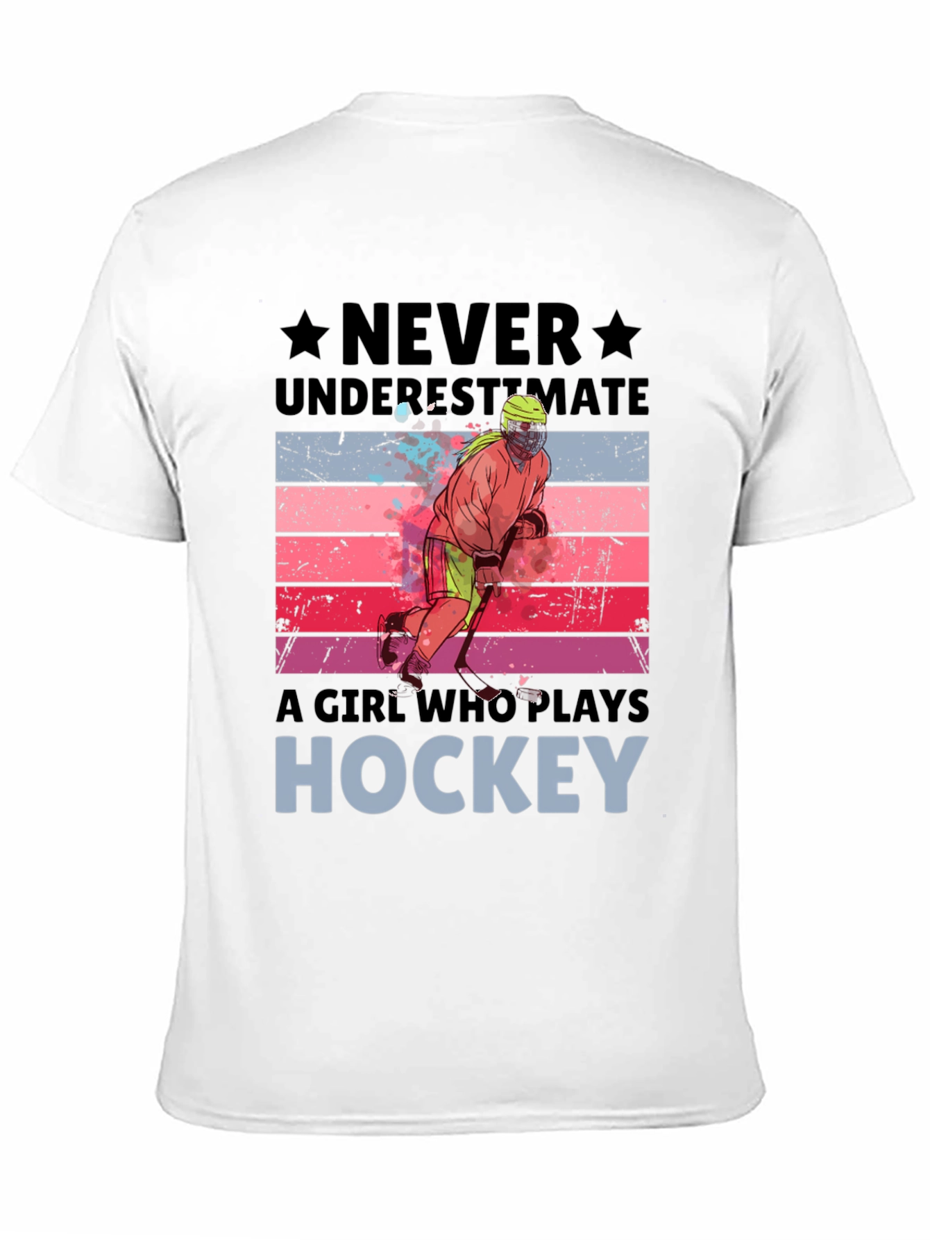 Never Underestimate Hockey Girl T-Shirt