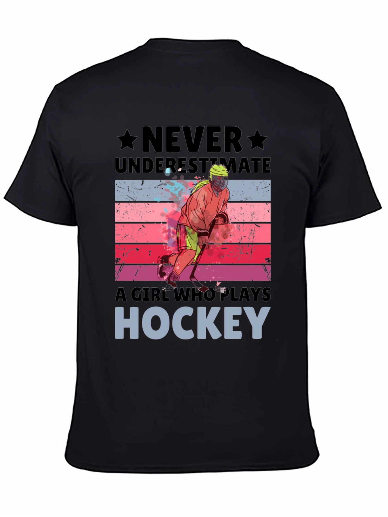 Never Underestimate Hockey Girl T-Shirt