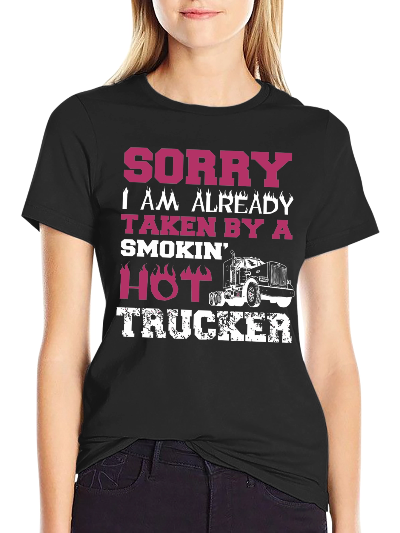 Sorry Taken By A Hot Trucker T-Shirt
