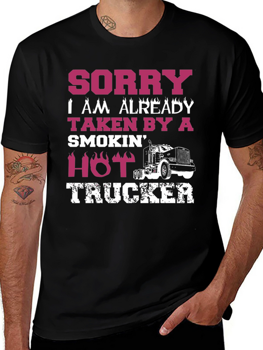 Sorry Taken By A Hot Trucker T-Shirt
