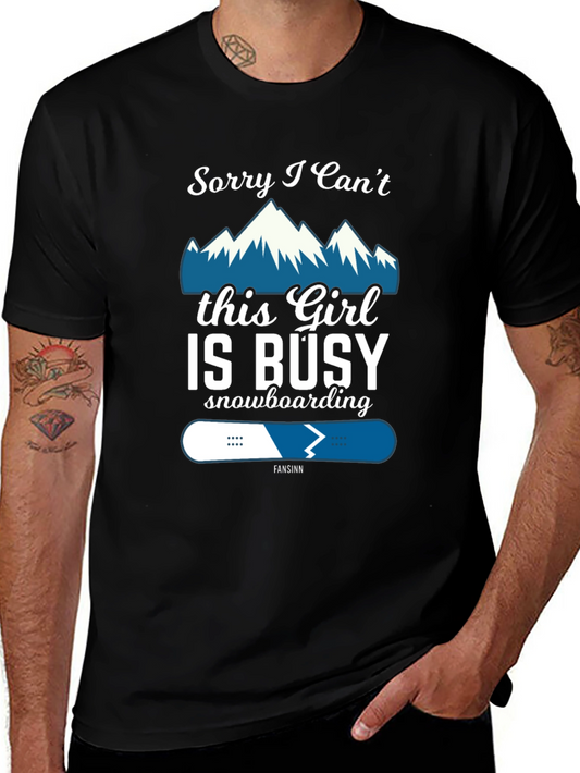 Sorry I Cant This Girl is Busy Snowboarding T-Shirt