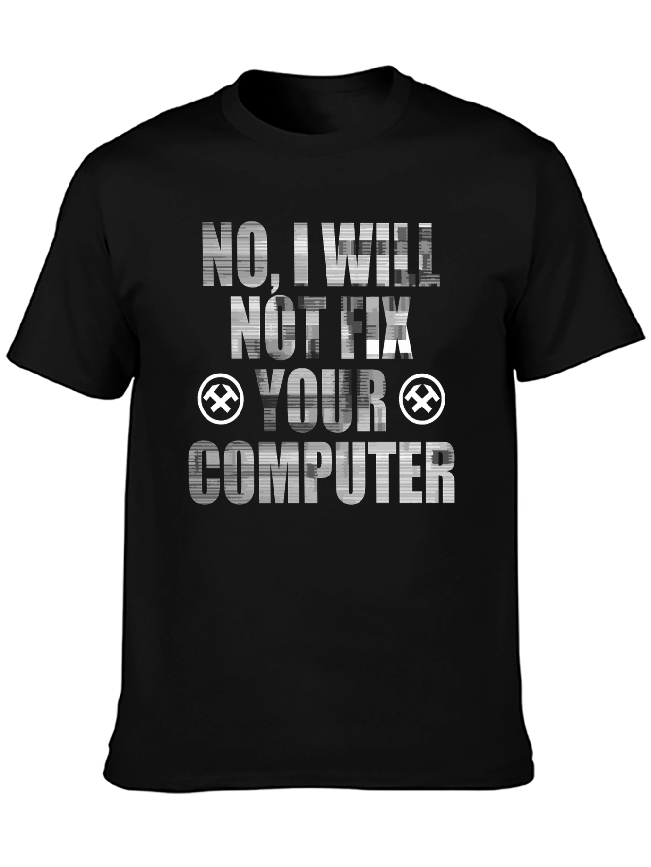 No I Will Not Fix Your Computer Graphic Tee