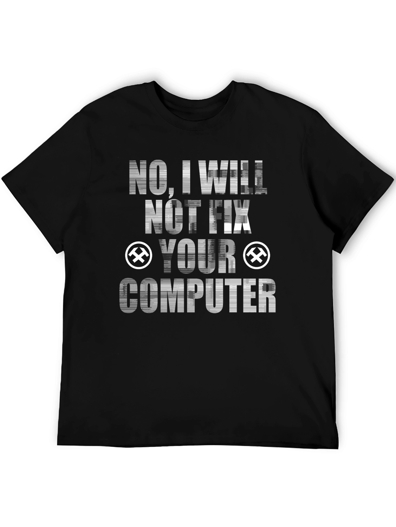 No I Will Not Fix Your Computer Graphic Tee