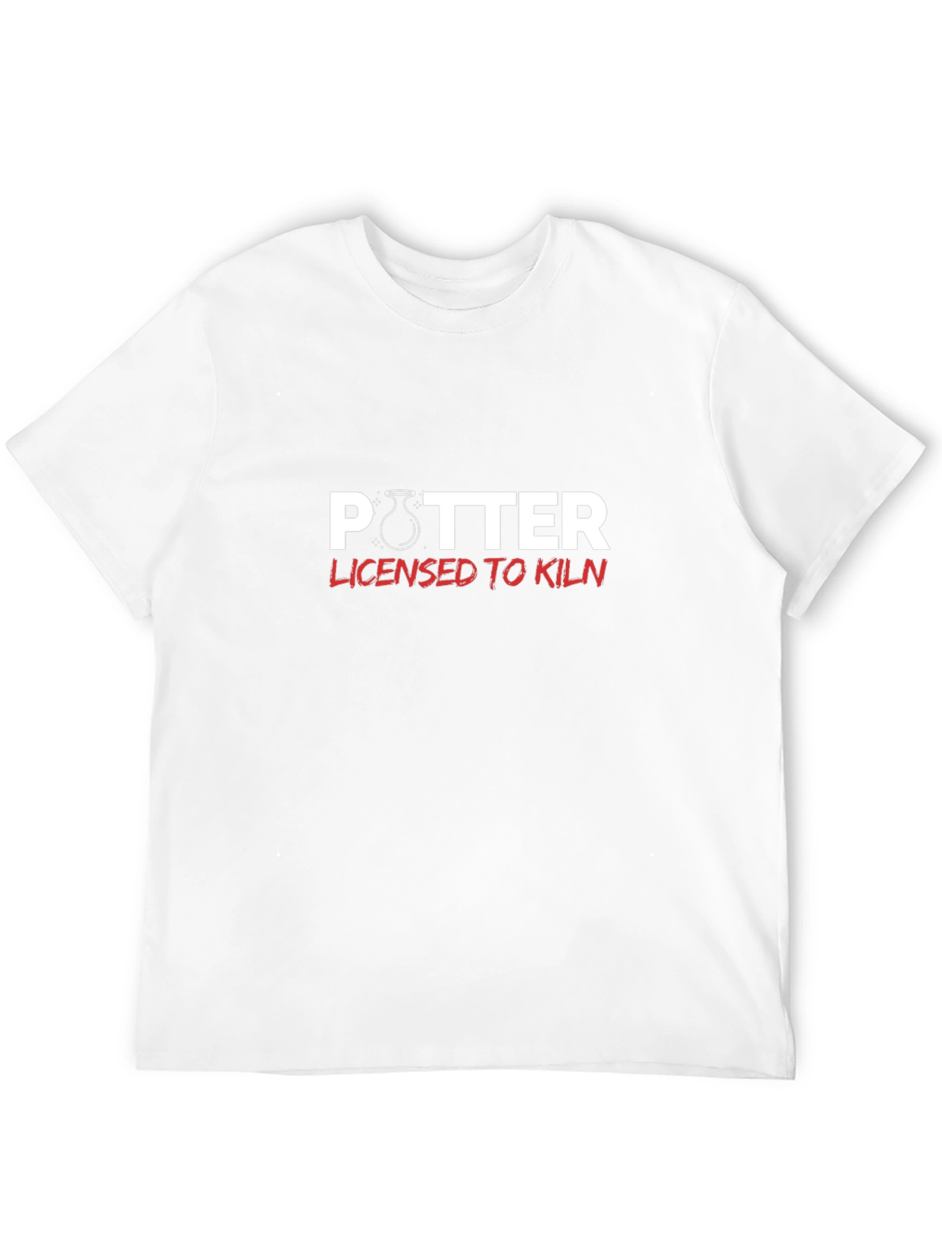 Potter Licensed To Kiln - Funny Pottery T-Shirt