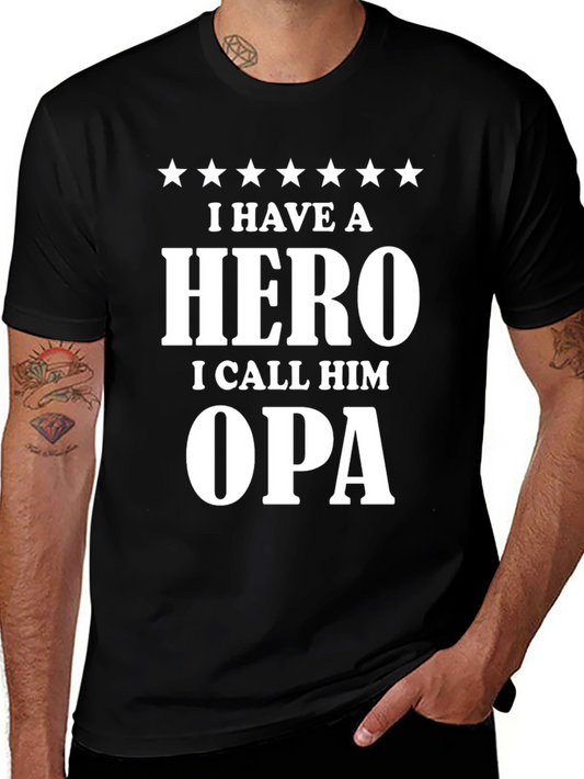 I Have A Hero I Call Him Opa T-Shirt - Grandfather Gift