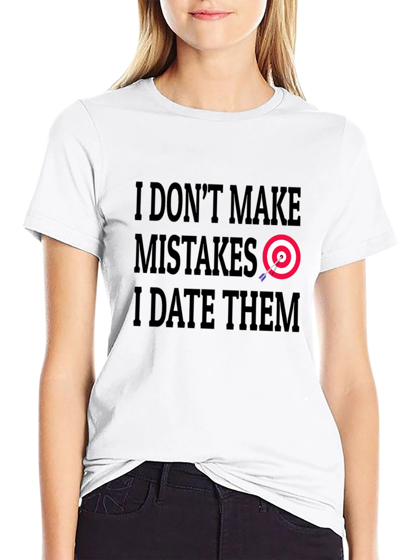 I Dont Make Mistakes I Date Them Graphic Tee