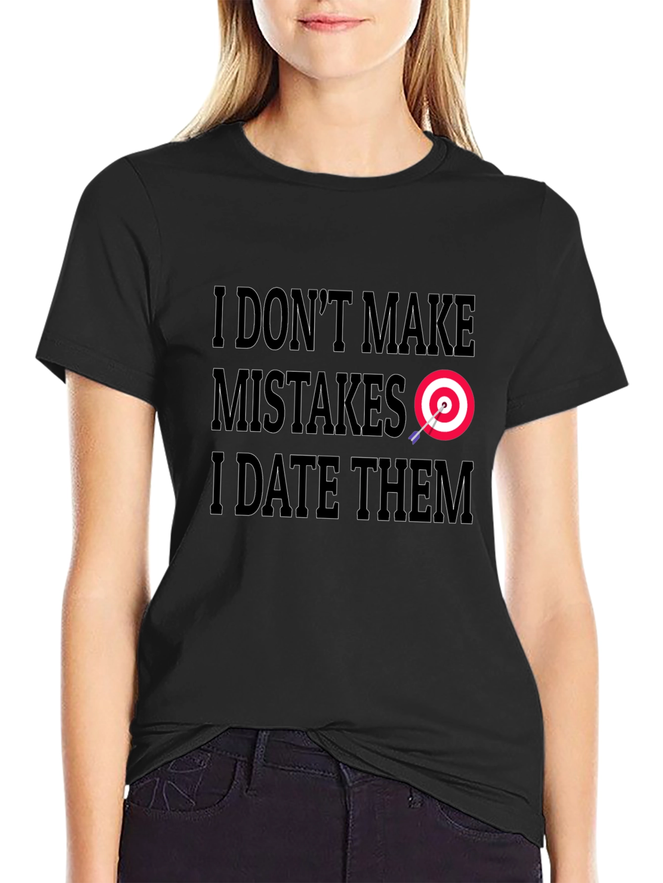 I Dont Make Mistakes I Date Them Graphic Tee