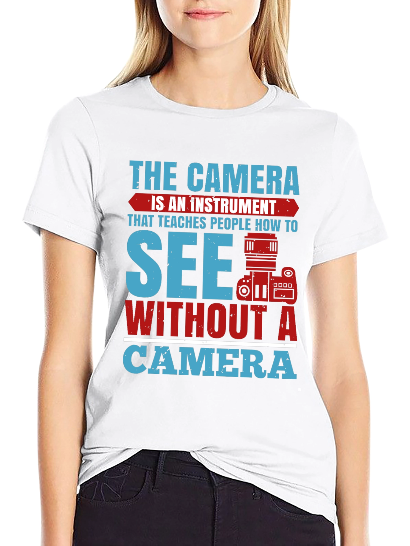 Photographers See Without A Camera Graphic T-Shirt