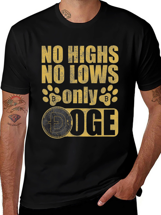Doge Crypto T-Shirt - No Highs No Lows
