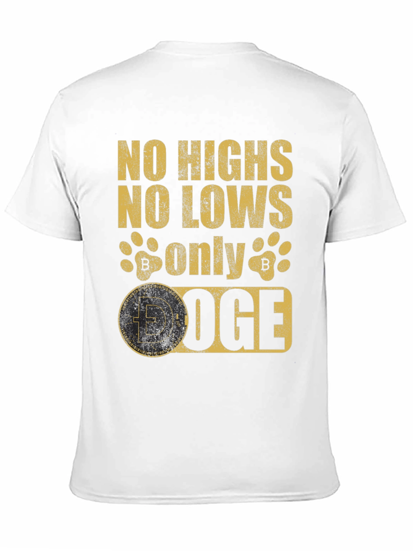 Doge Crypto T-Shirt - No Highs No Lows