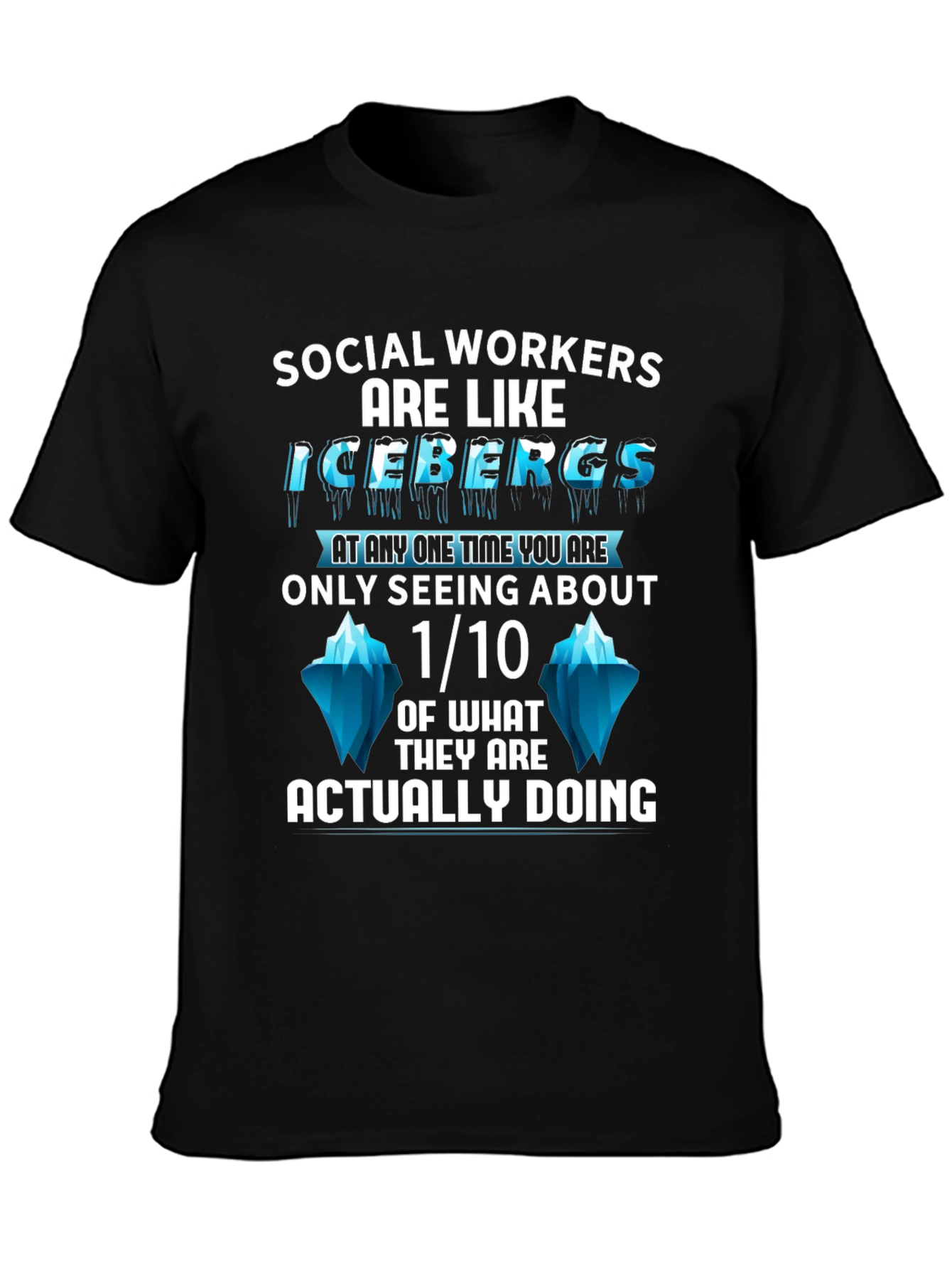 Social Worker Iceberg T-Shirt - Unisex Design