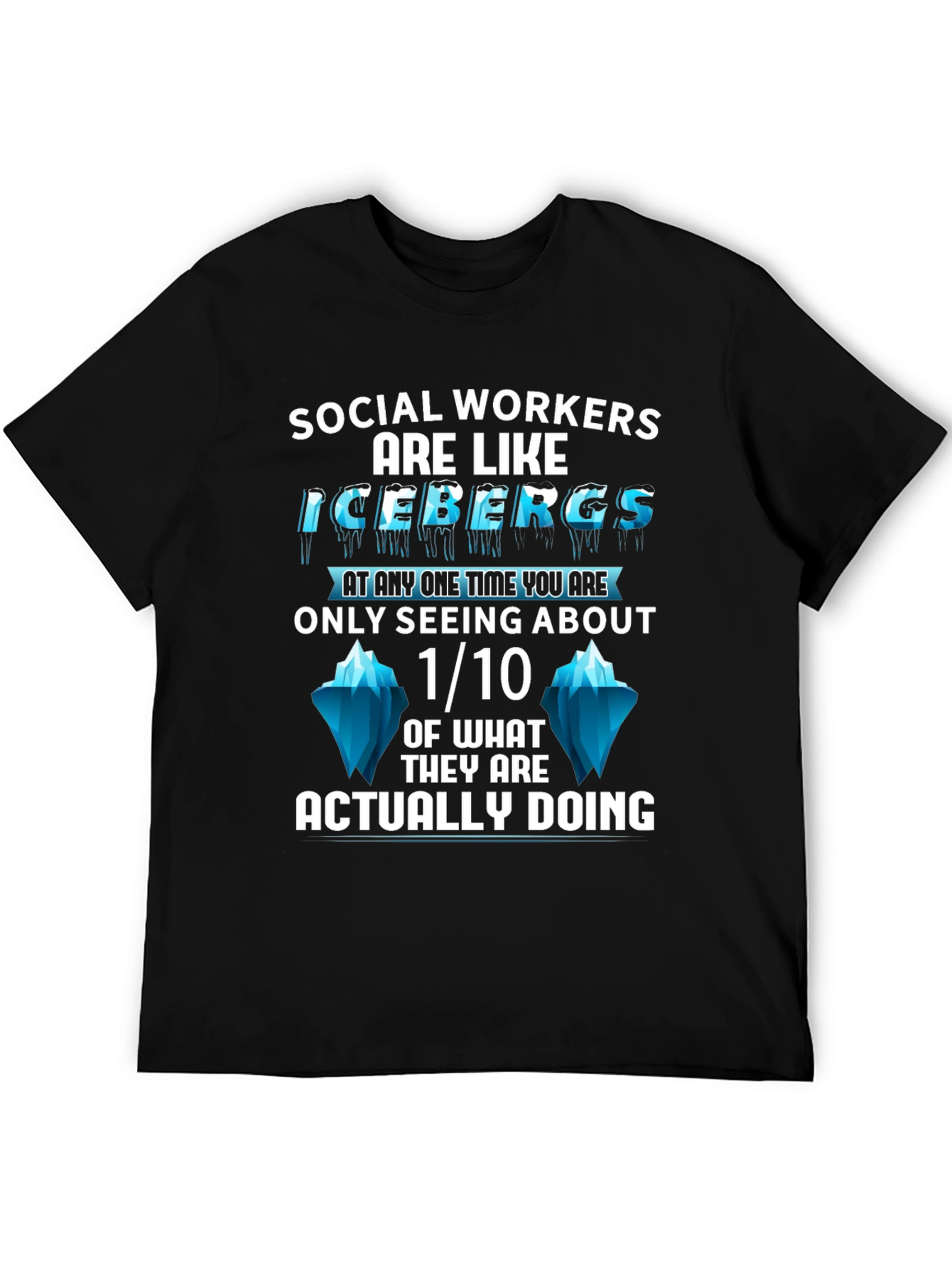 Social Worker Iceberg T-Shirt - Unisex Design