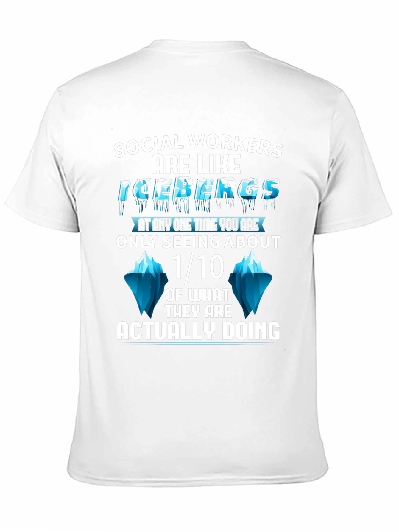 Social Worker Iceberg T-Shirt - Unisex Design