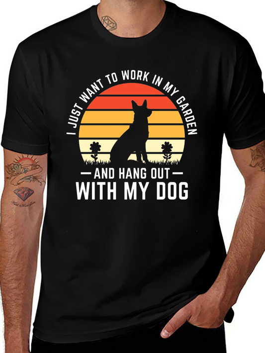 Dog Lover T-Shirt: Work in My Garden
