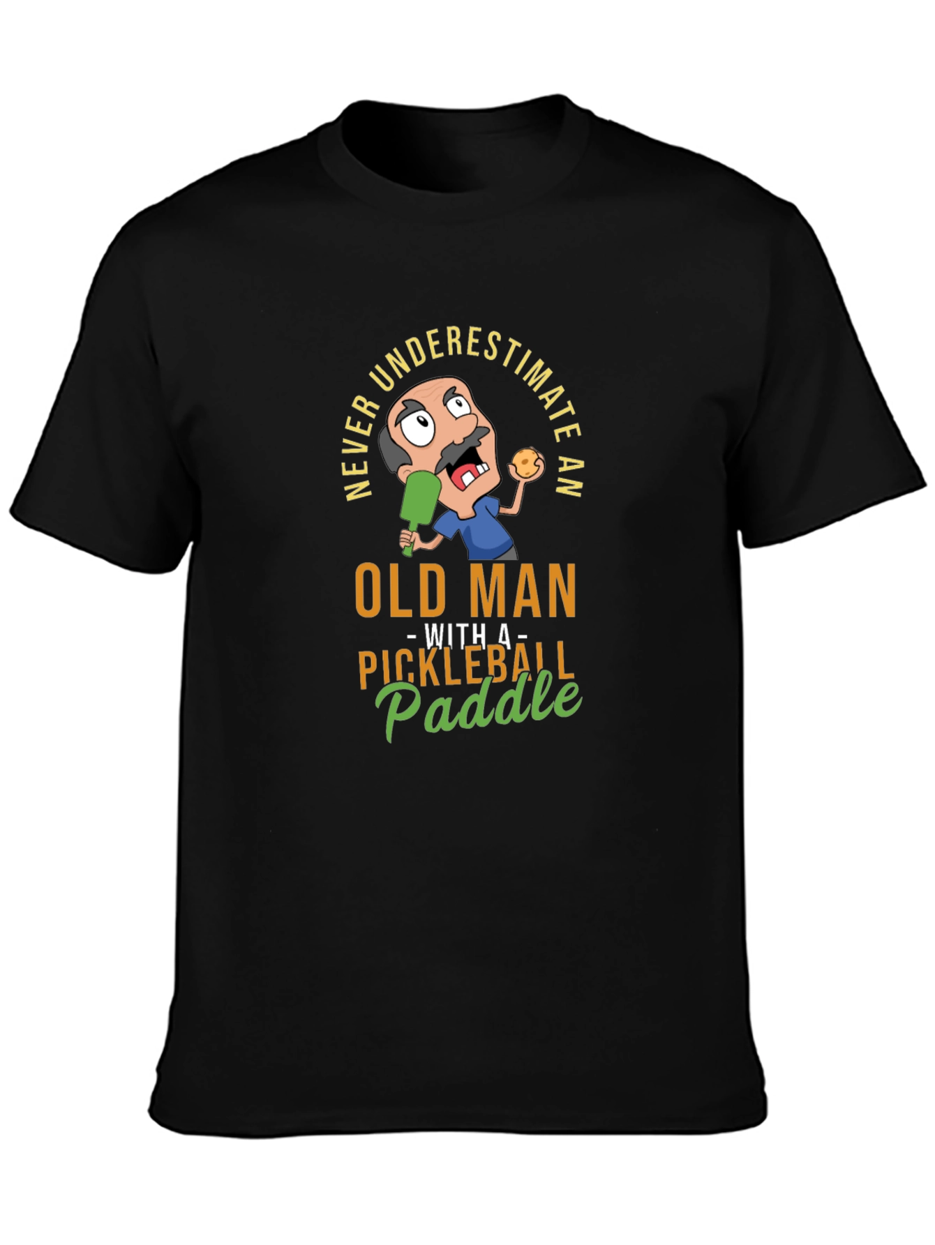 Never Underestimate Old Man with Pickleball Paddle T-Shirt