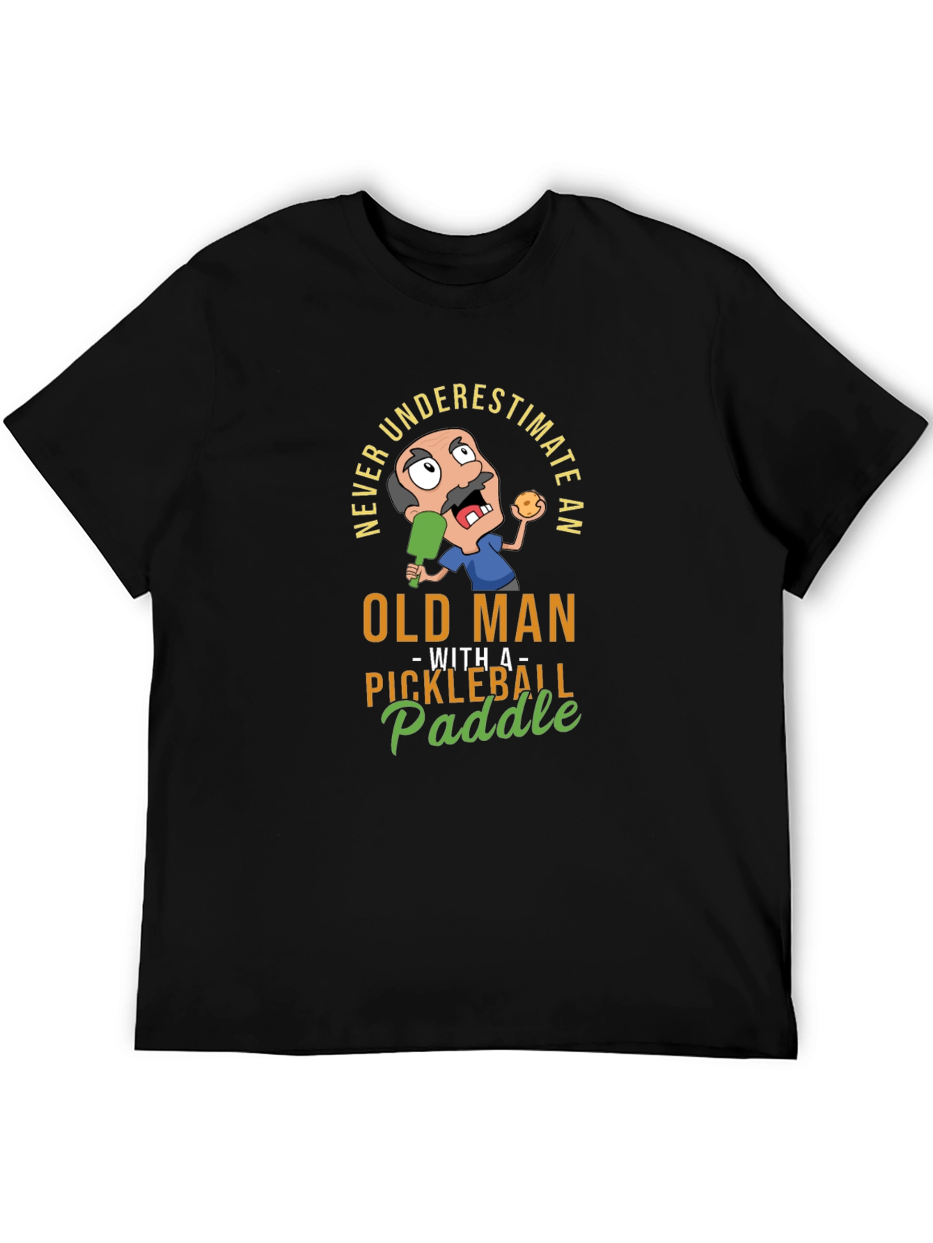 Never Underestimate Old Man with Pickleball Paddle T-Shirt