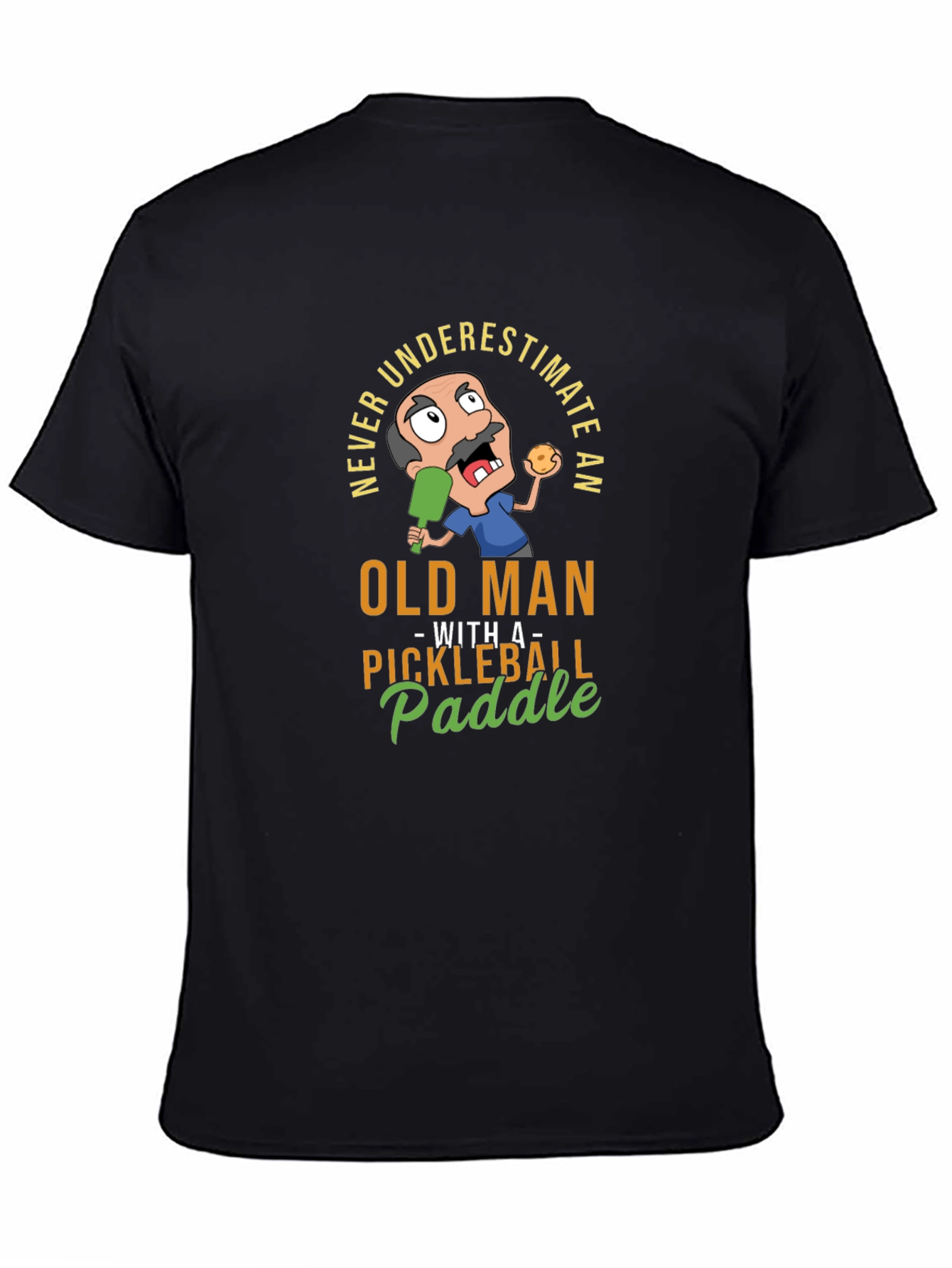 Never Underestimate Old Man with Pickleball Paddle T-Shirt