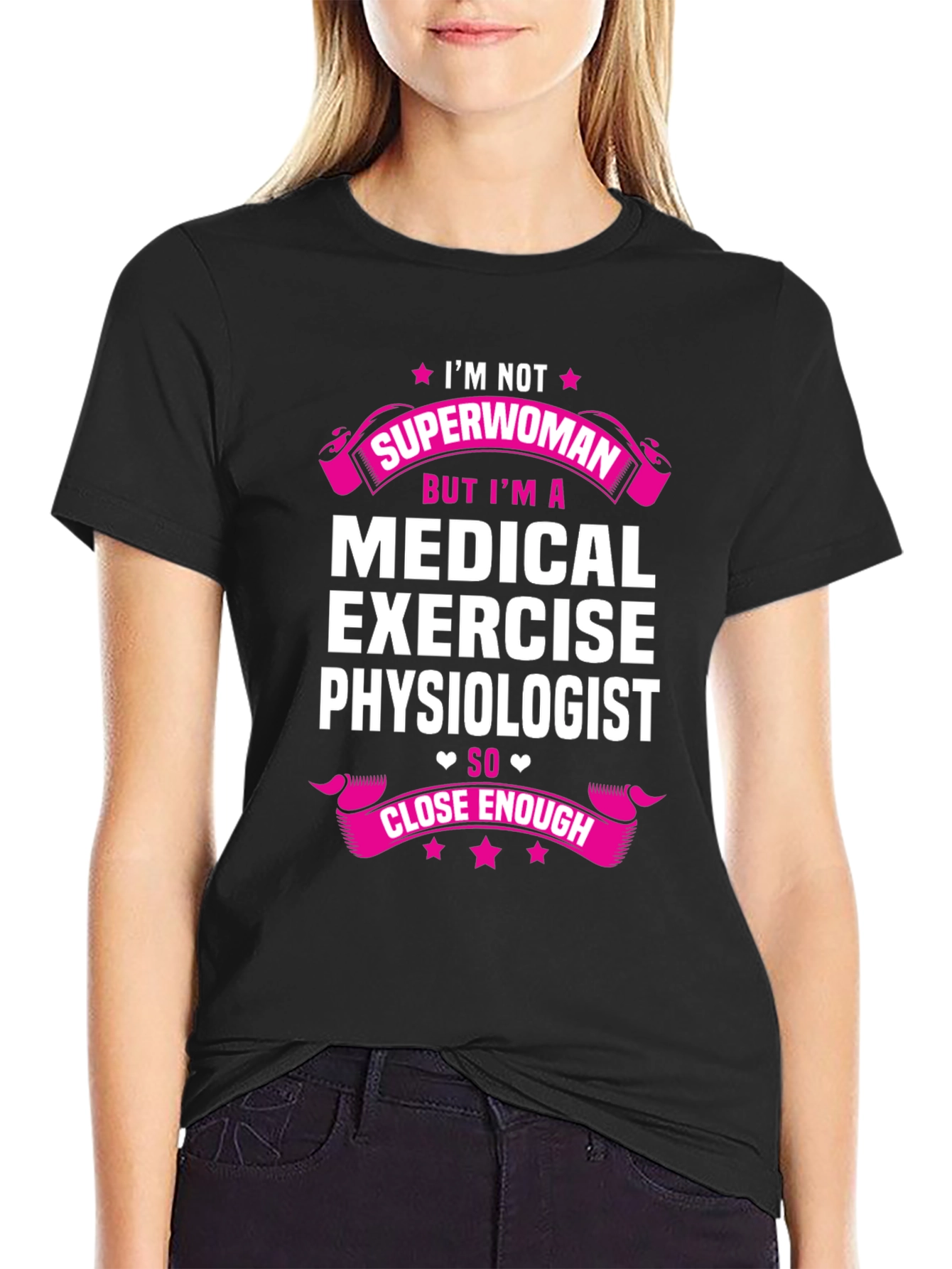 Medical Exercise Physiologist T-Shirt - Superwoman Alternative