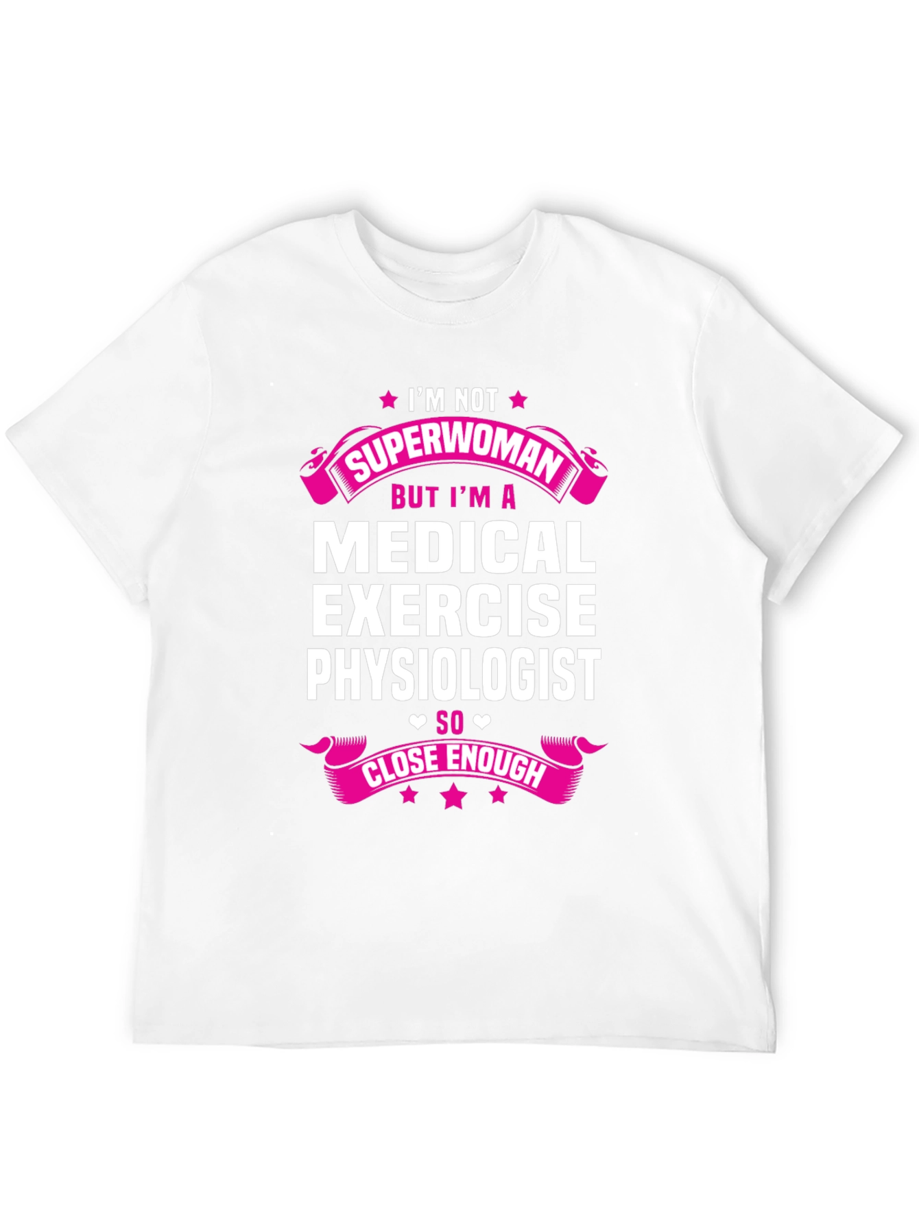 Medical Exercise Physiologist T-Shirt - Superwoman Alternative