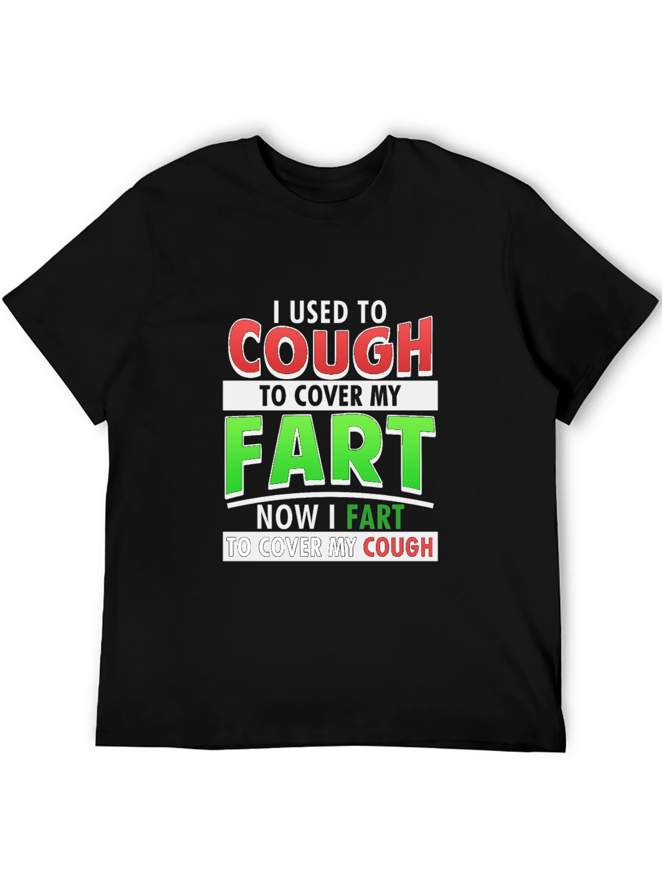 Cough to Fart Graphic T-Shirt Funny Tee