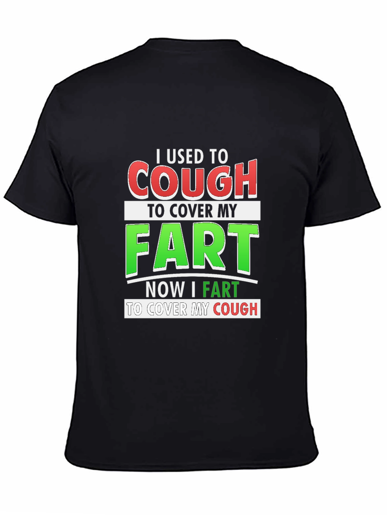 Cough to Fart Graphic T-Shirt Funny Tee