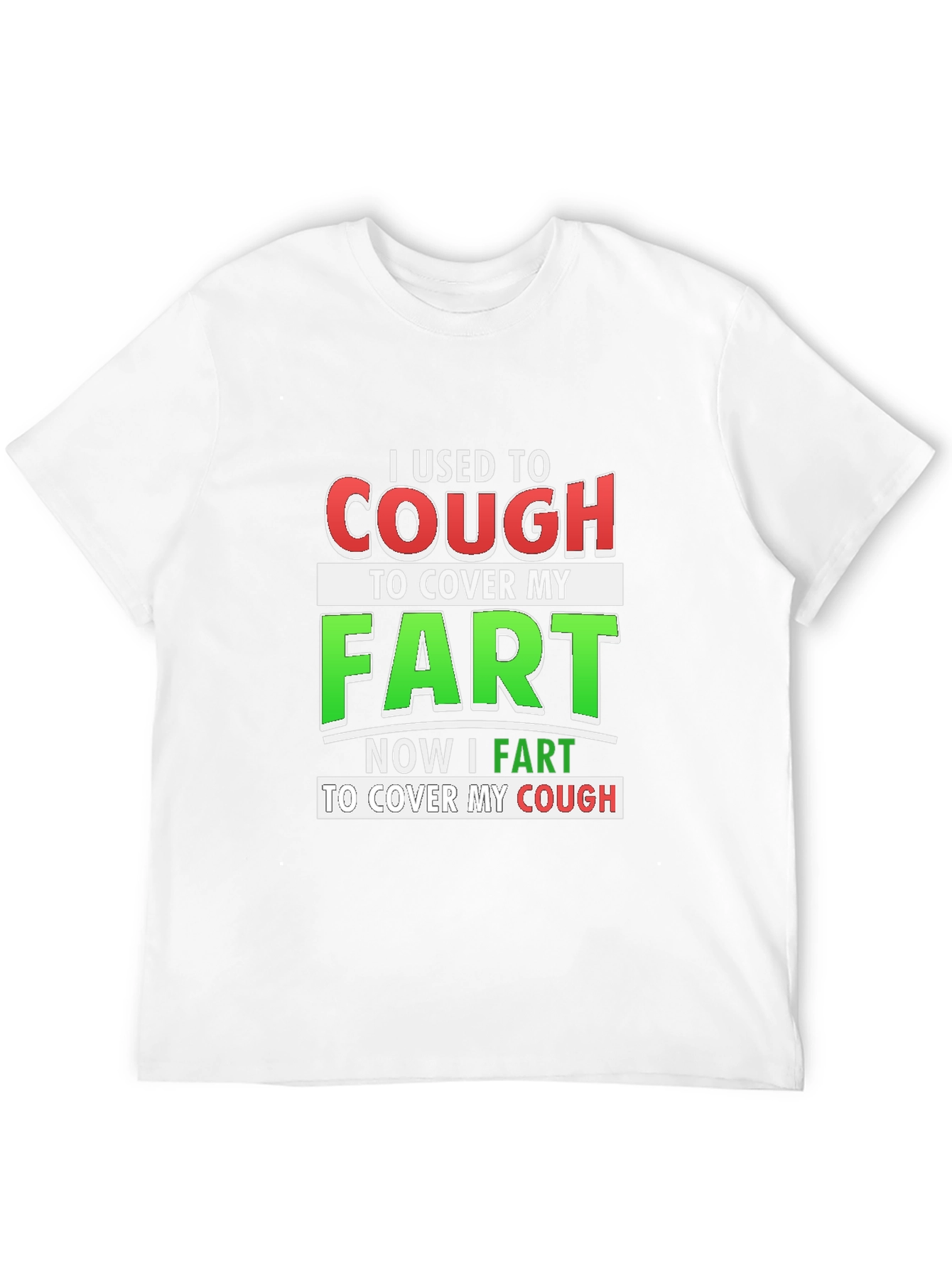Cough to Fart Graphic T-Shirt Funny Tee