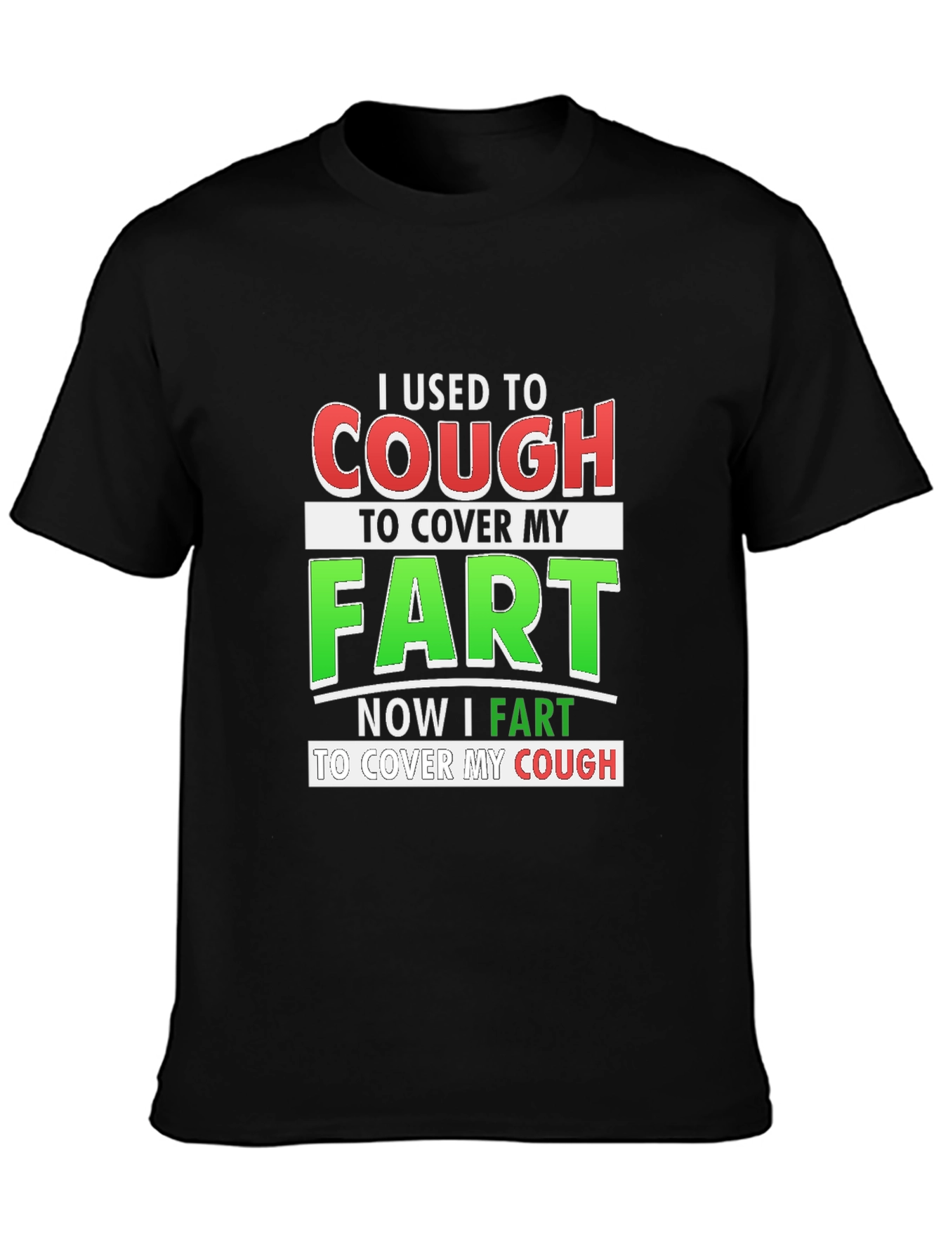 Cough to Fart Graphic T-Shirt Funny Tee