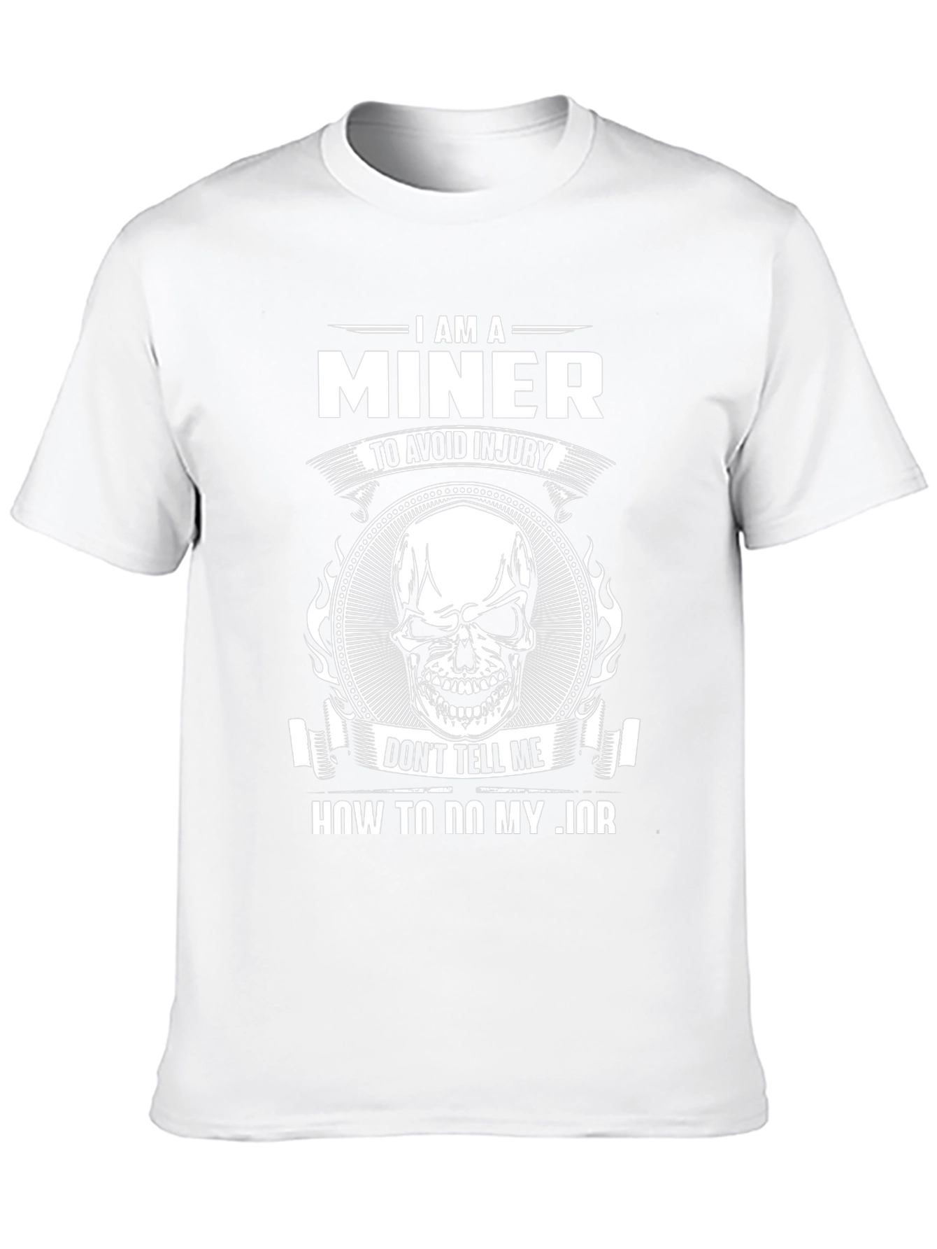 I Am A Miner T-Shirt