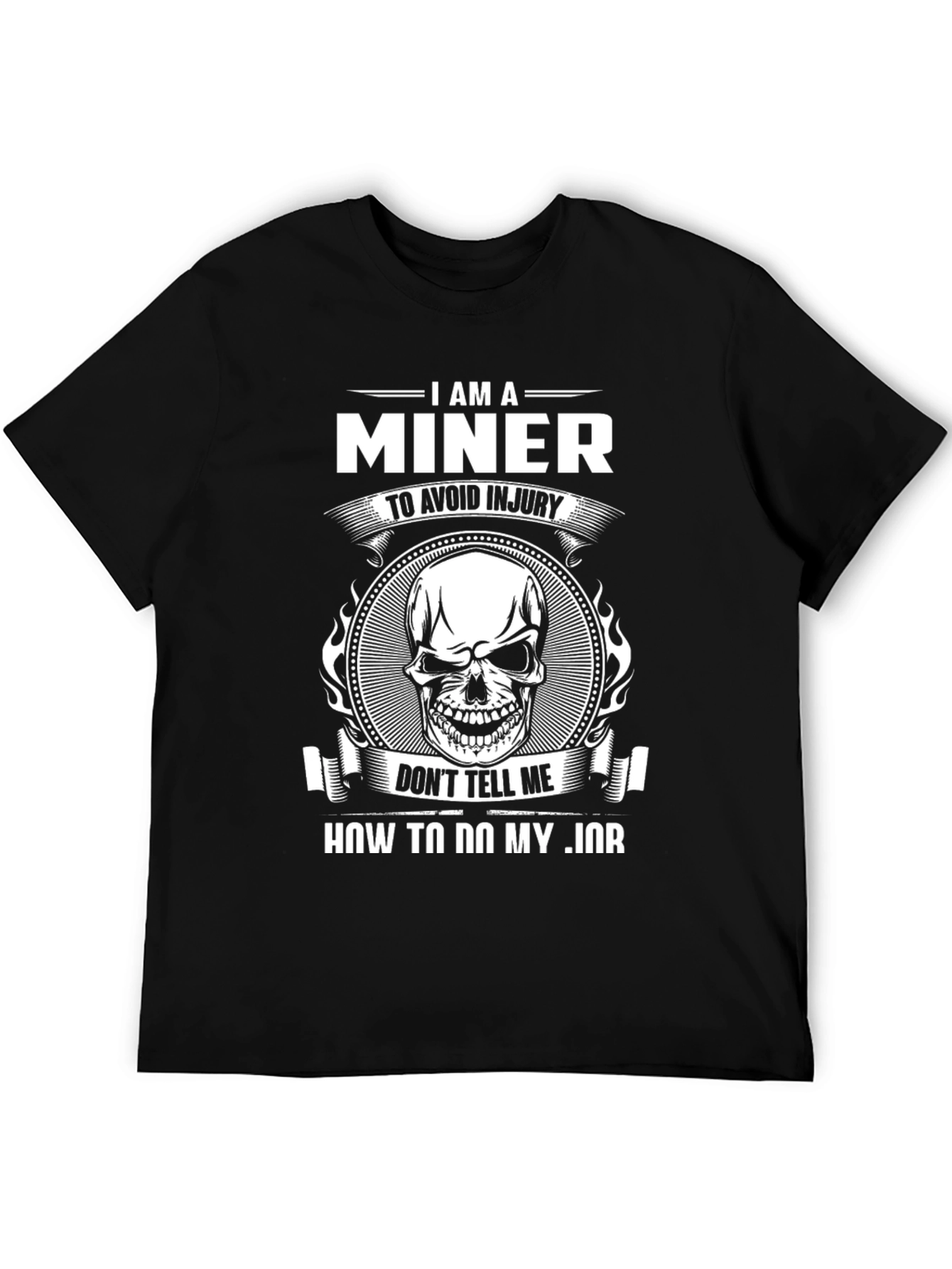 I Am A Miner T-Shirt