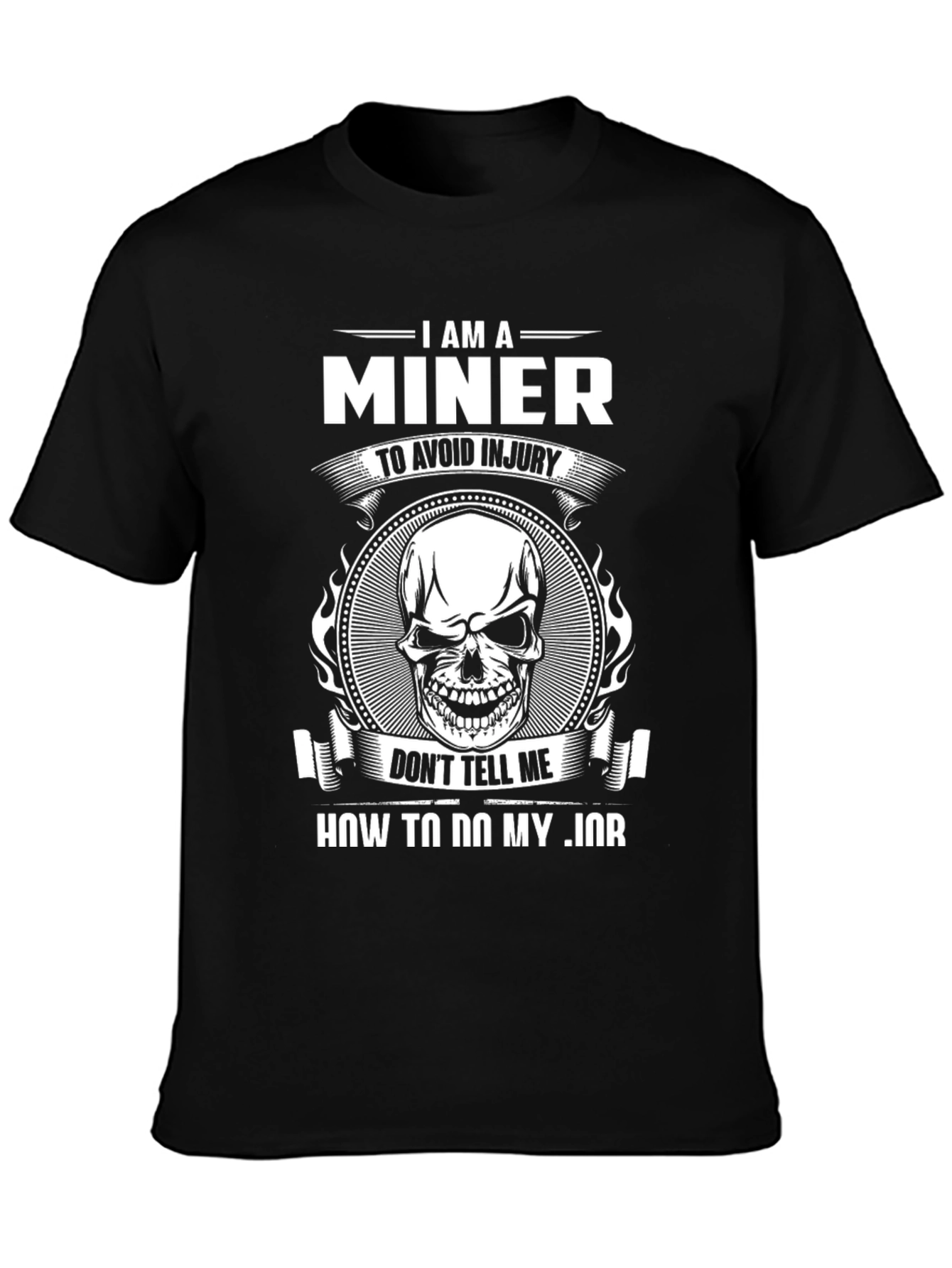 I Am A Miner T-Shirt