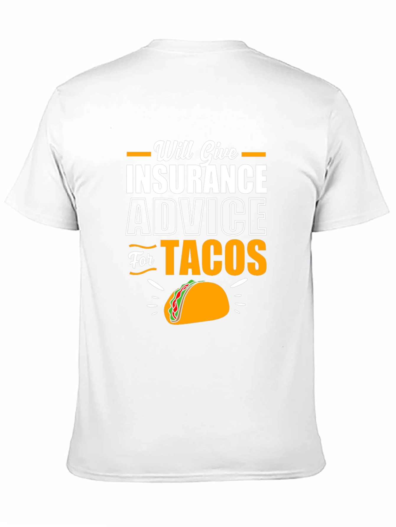 Insurance Advice for Tacos Funny T-Shirt