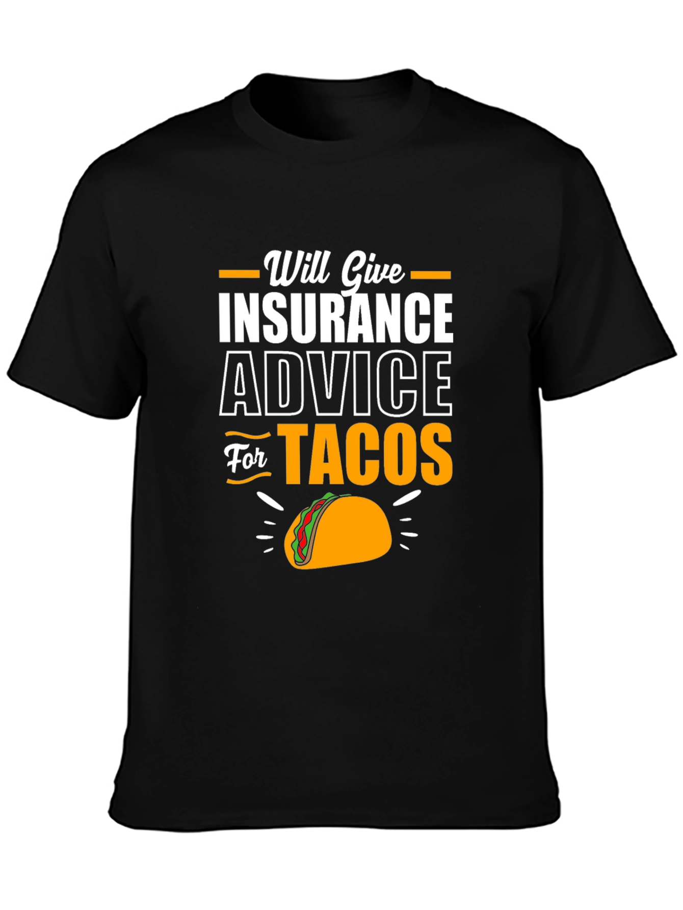 Insurance Advice for Tacos Funny T-Shirt