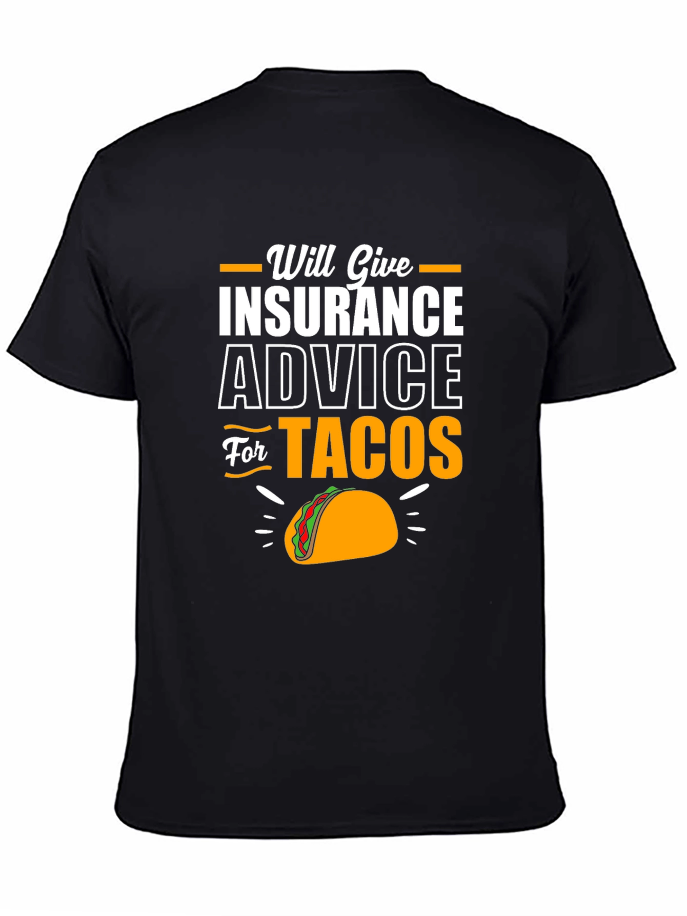 Insurance Advice for Tacos Funny T-Shirt