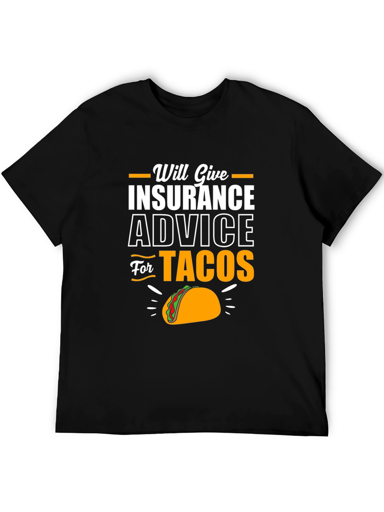 Insurance Advice for Tacos Funny T-Shirt