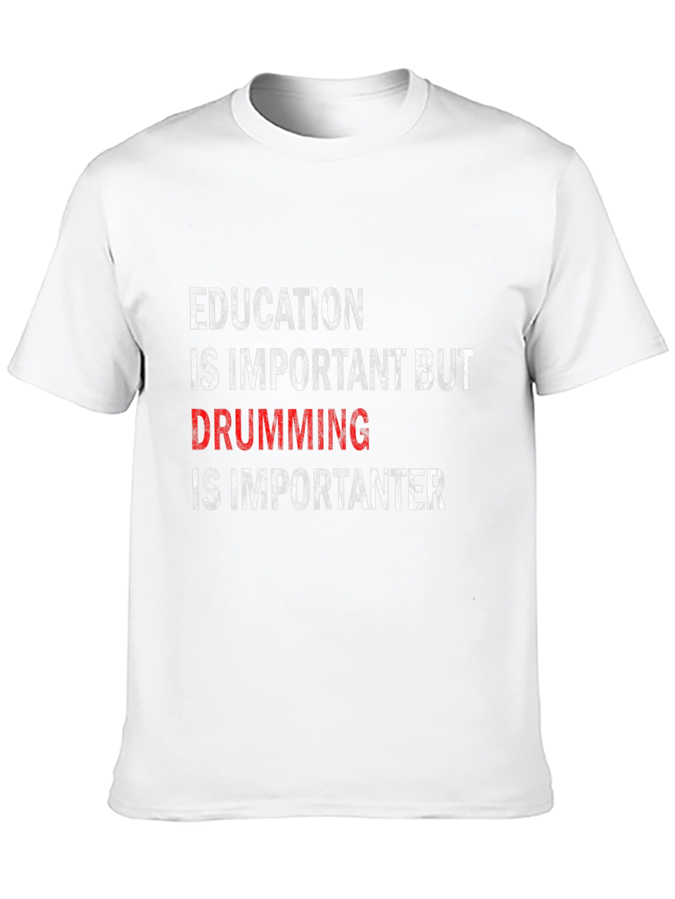 Funny Drummer T-Shirt: Education vs. Drumming