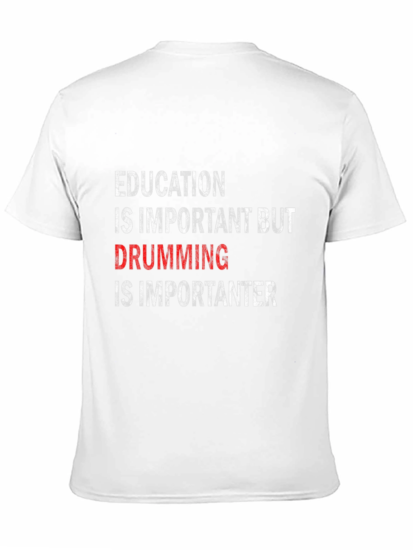 Funny Drummer T-Shirt: Education vs. Drumming