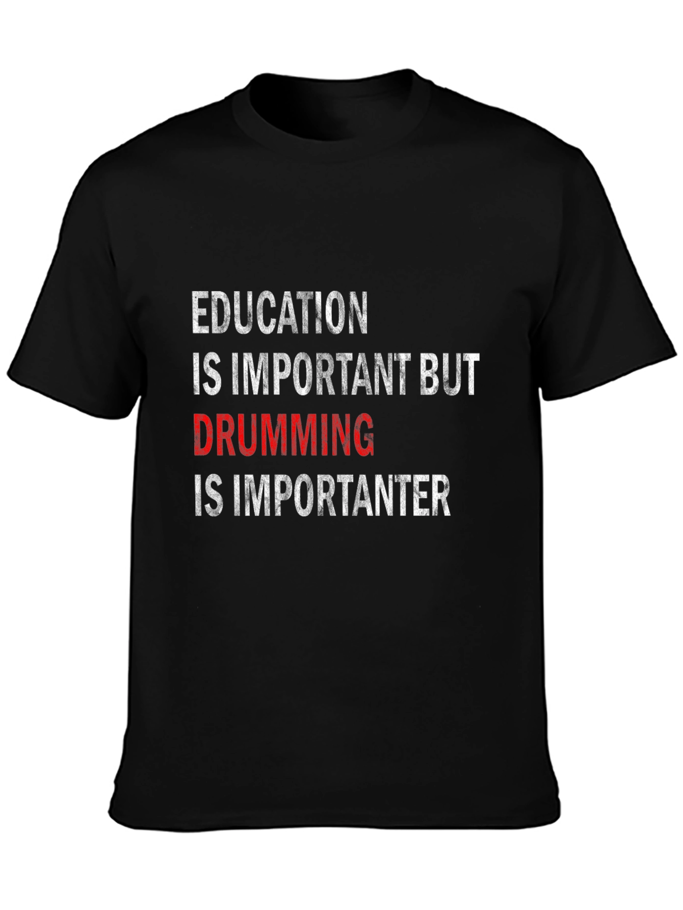 Funny Drummer T-Shirt: Education vs. Drumming