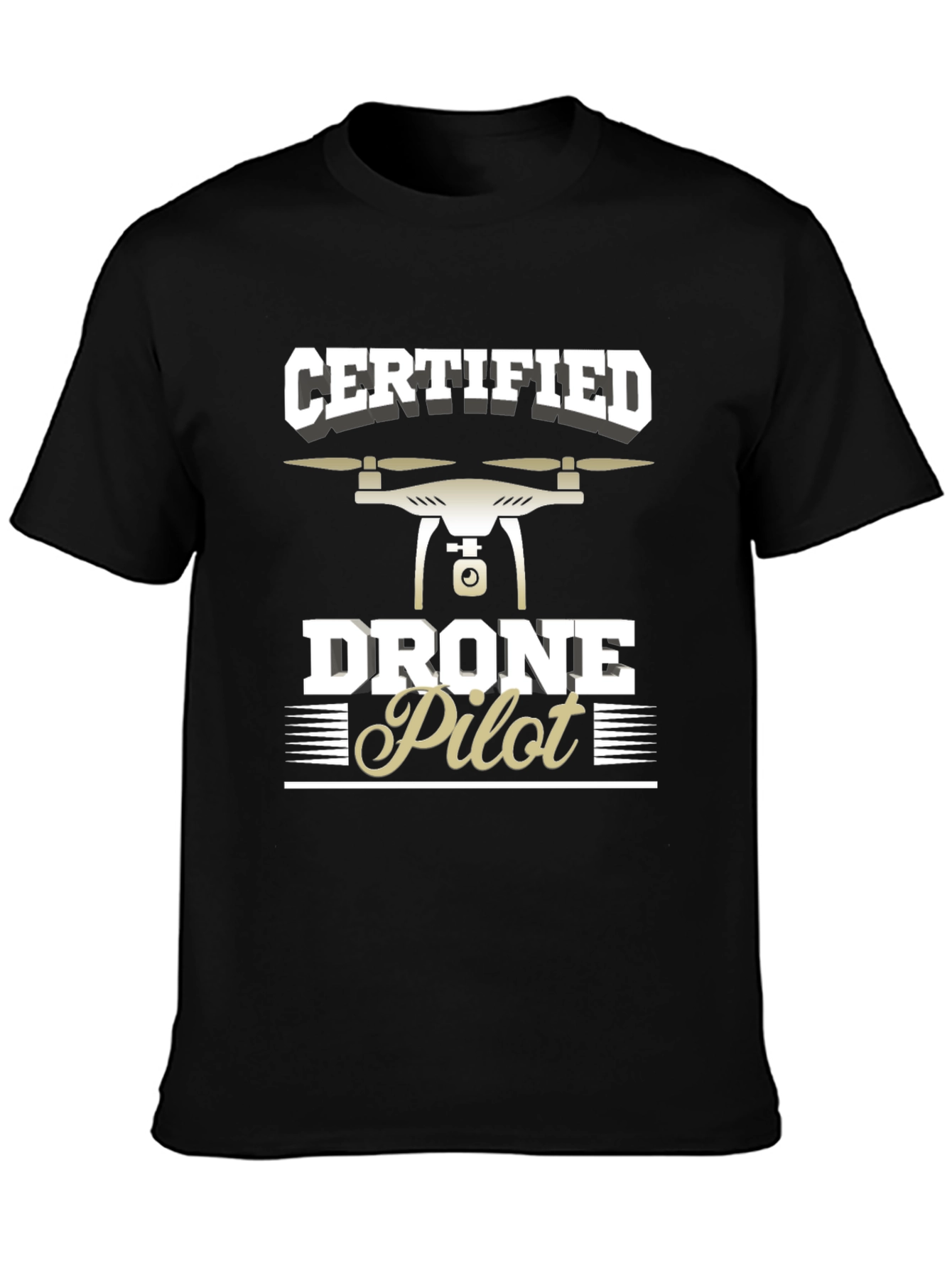 Certified Drone Pilot T-Shirt - Black Graphic Tee