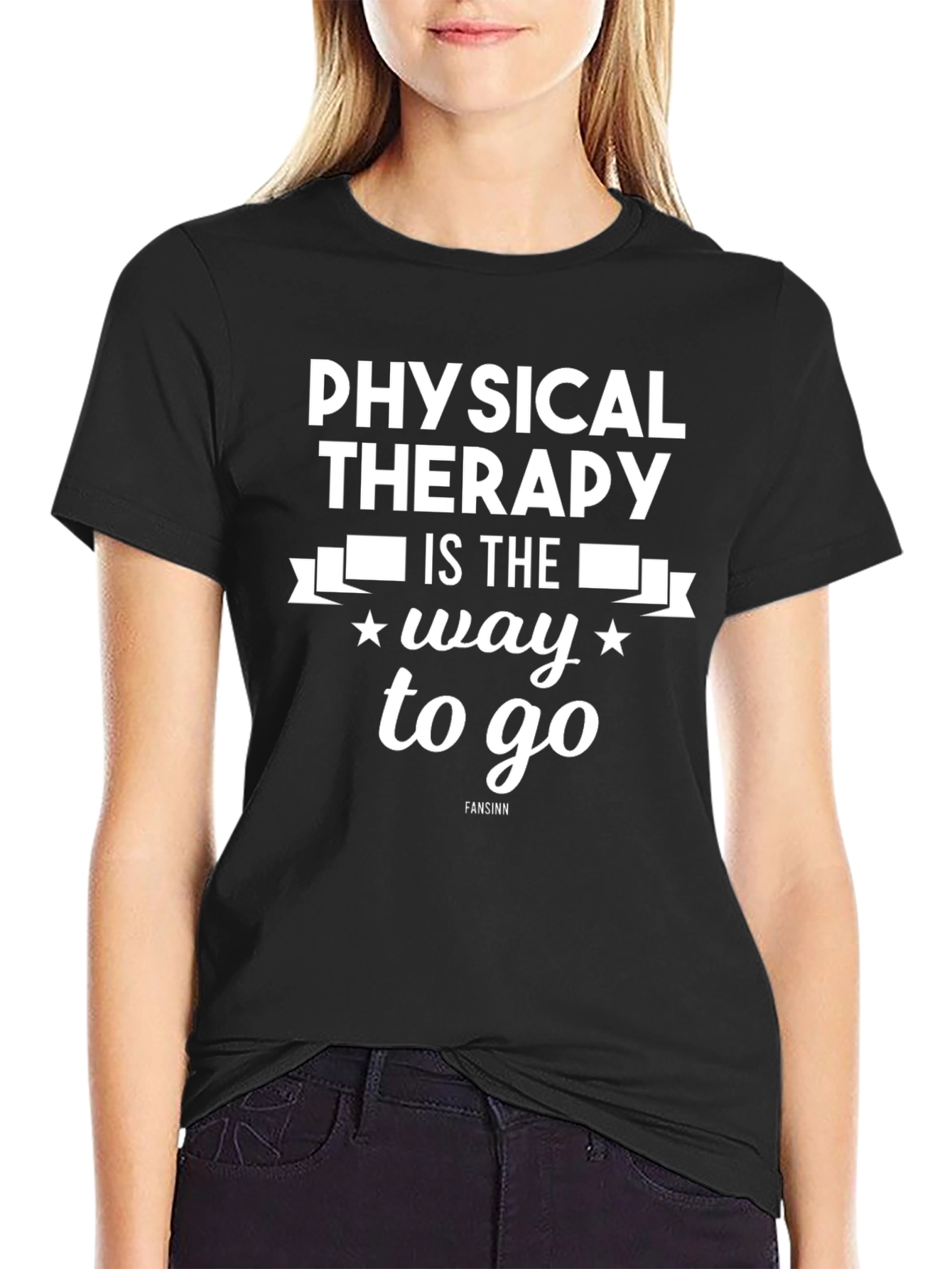 Physical Therapy T-Shirt - The Way To Go