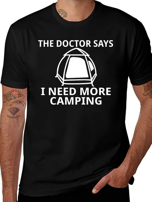 Camping T-Shirt: The Doctor Says I Need More Camping!