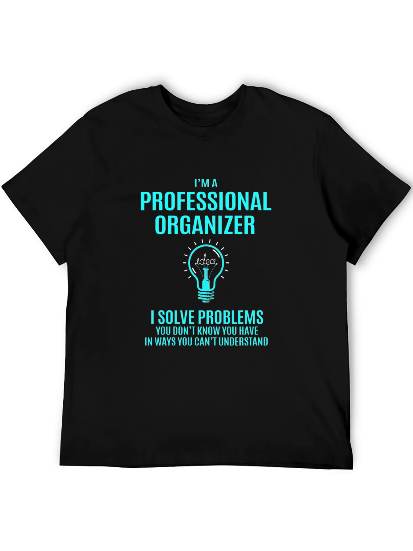 Professional Organizer T-Shirt - Problem Solver