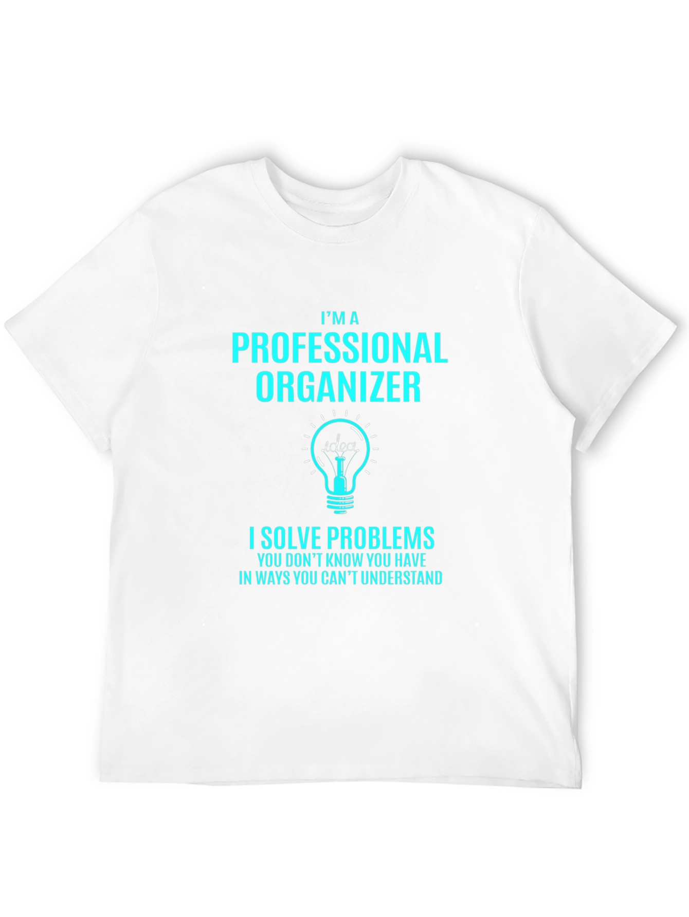 Professional Organizer T-Shirt - Problem Solver