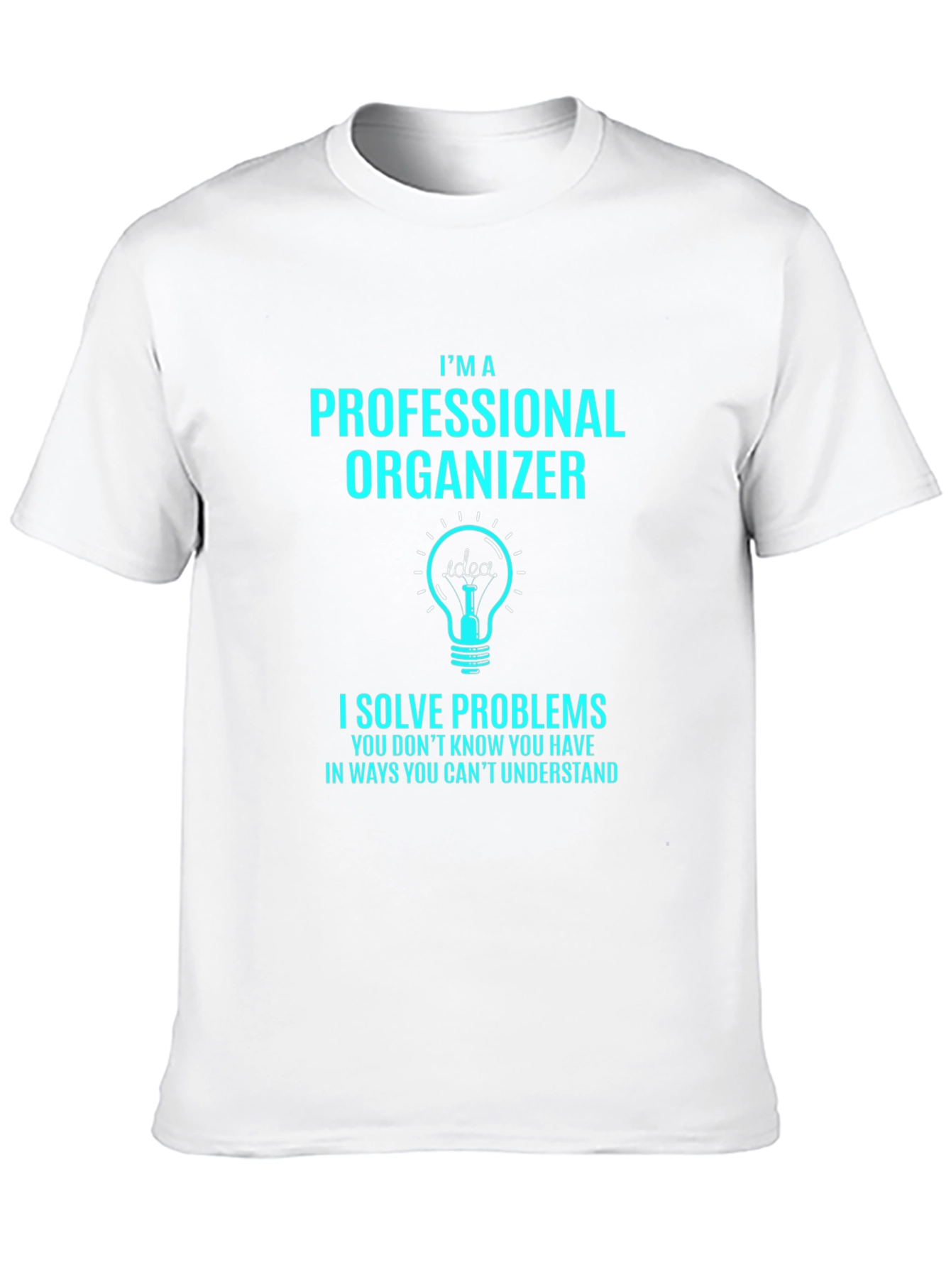 Professional Organizer T-Shirt - Problem Solver