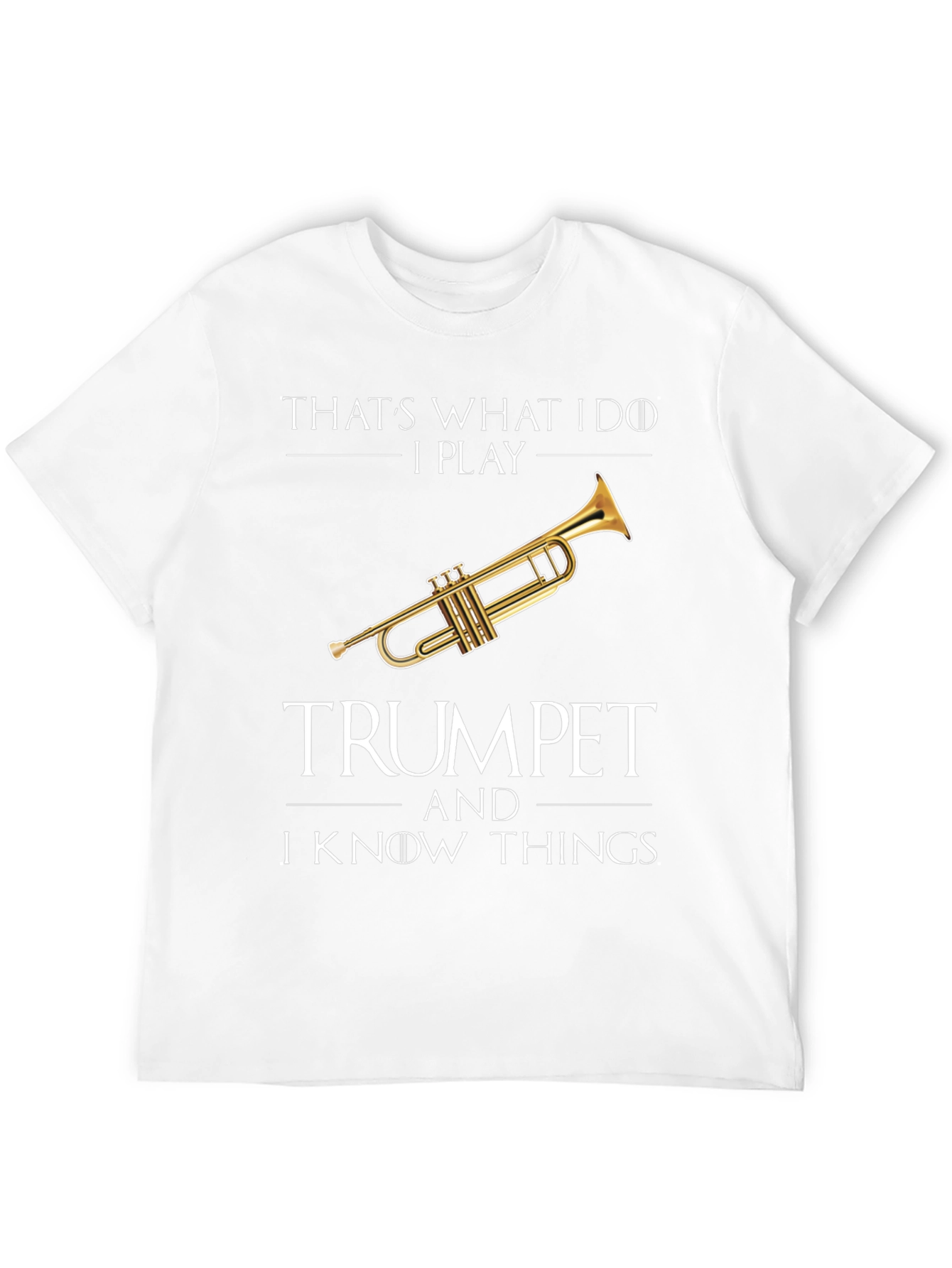 Trumpet Player T-Shirt - I Know Things