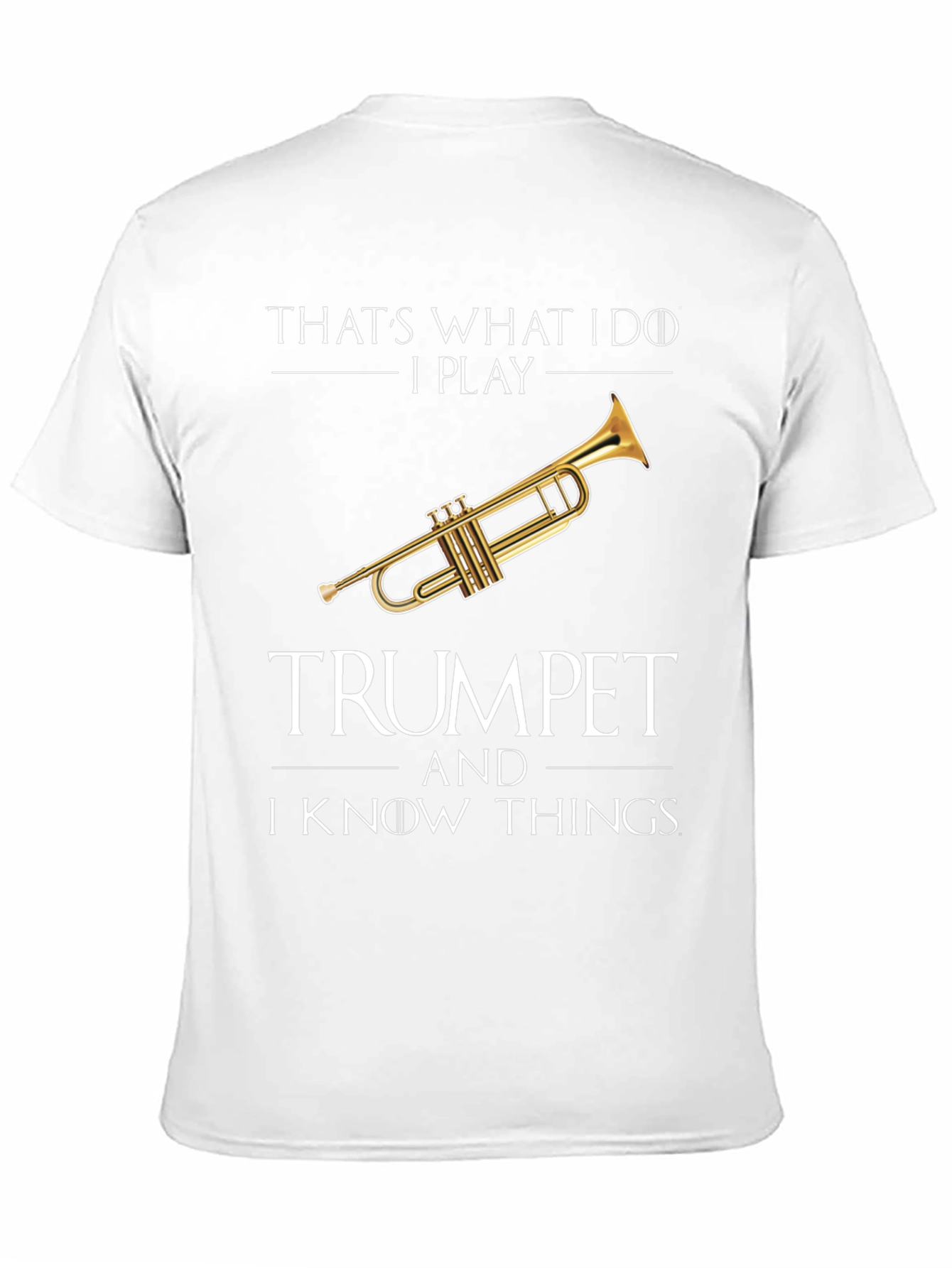 Trumpet Player T-Shirt - I Know Things