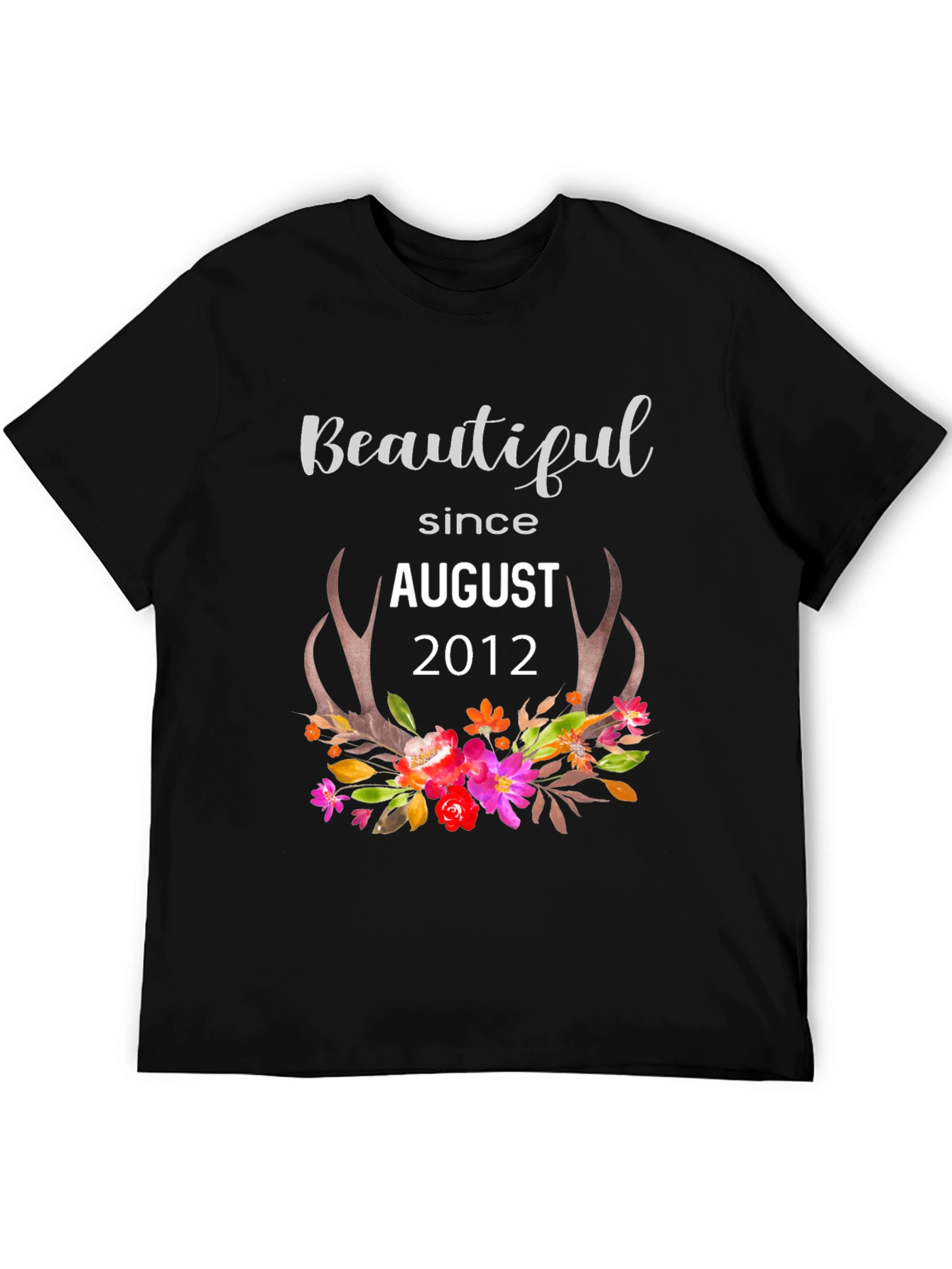 Beautiful Since August 2012 T-Shirt