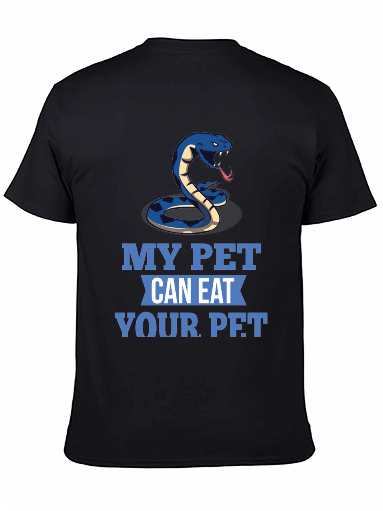 My Pet Can Eat Your Pet Snake T-Shirt