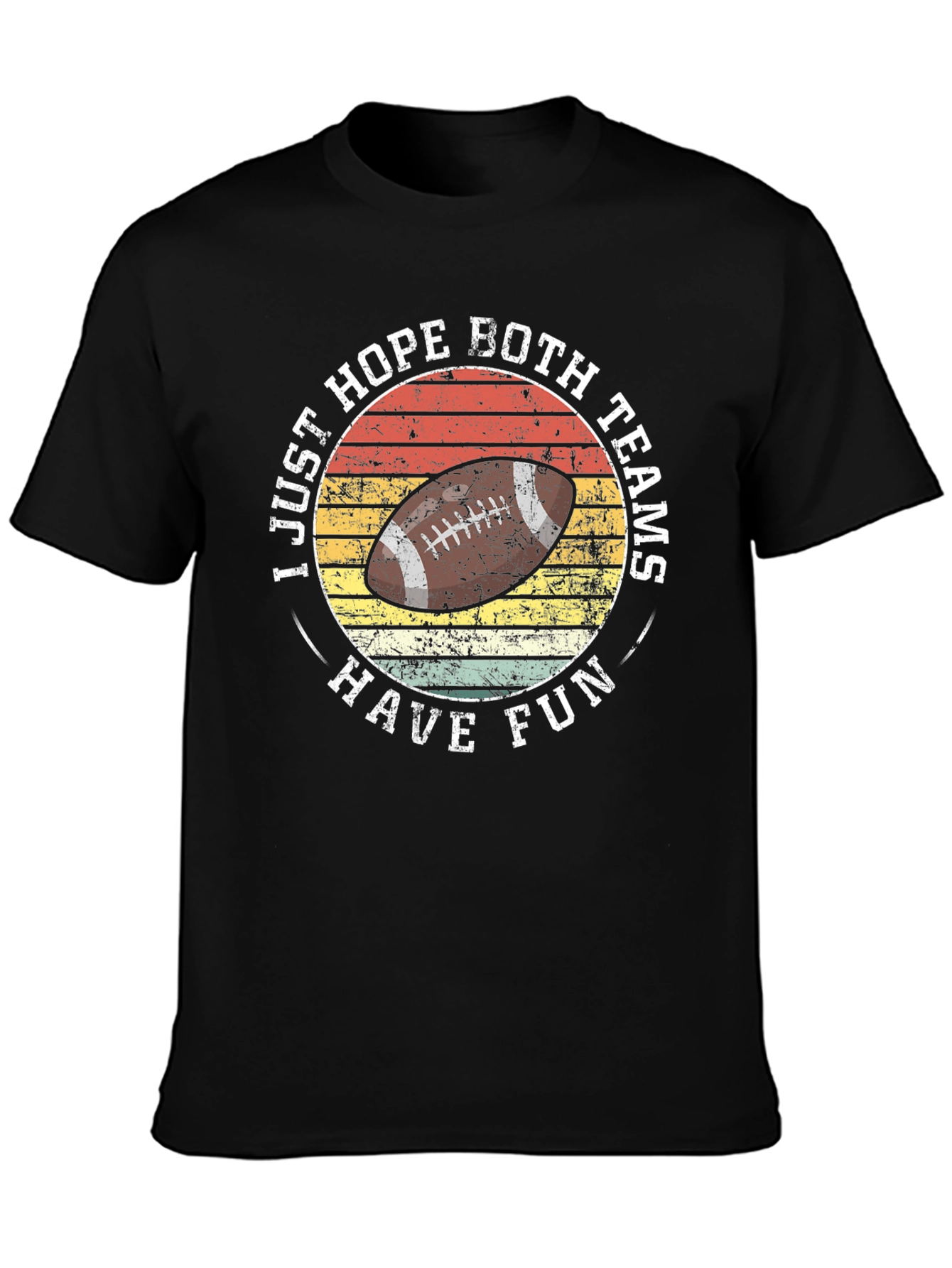 Retro Football T-Shirt - Hope Both Teams Have Fun!