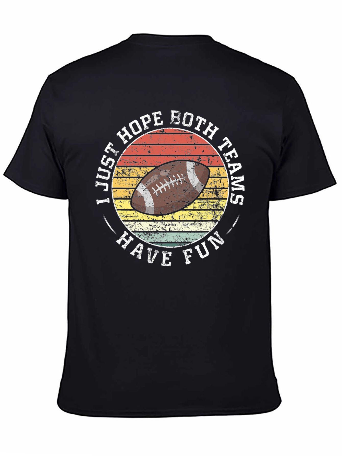 Retro Football T-Shirt - Hope Both Teams Have Fun!