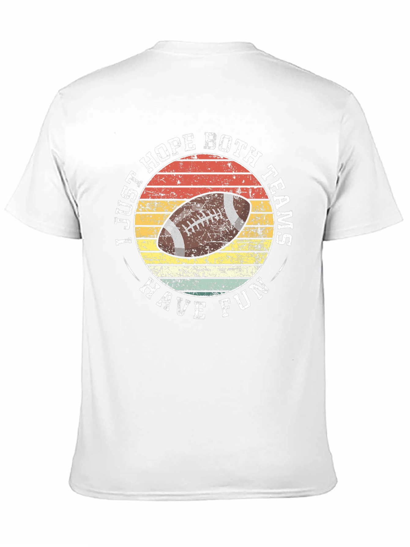 Retro Football T-Shirt - Hope Both Teams Have Fun!